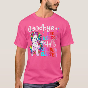 Goodbye Preschool Hello Kinder Abschluss Unicorn T-Shirt