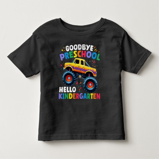 Goodbye Preschool Monster Truck Abschluss Kleinkind T-shirt (Vorderseite)