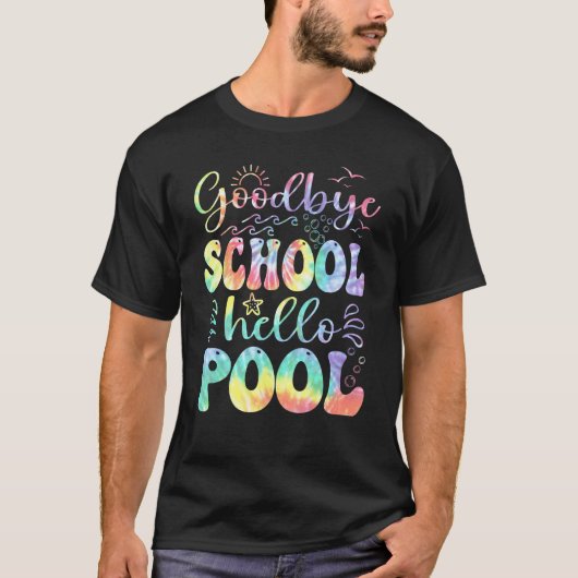Goodbye School Hello Pool Summer Tie Dye Last Day  T-Shirt (Vorderseite)