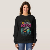 Goodbye School Hello Pool Summer Vacacation Beach Sweatshirt (Vorne ganz)