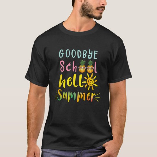 Goodbye School Hello Summer Student Teacher T-Shirt (Vorderseite)