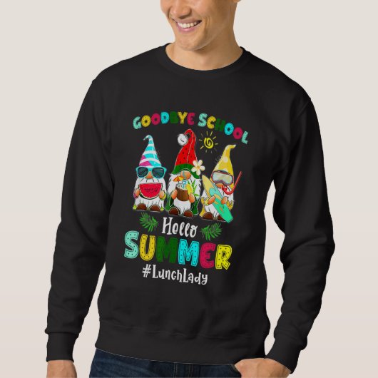 Goodbye School Hello Summer Vacation Gnome Present Sweatshirt (Vorderseite)