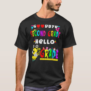 Goodbye Second Grade Hallo 3. Grade Zurück zum Sch T-Shirt