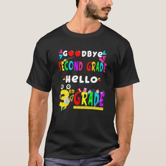 Goodbye Second Grade Hello 3rd Grade  Back To Scho T-Shirt (Vorderseite)