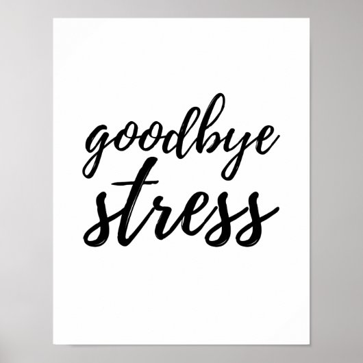 Goodbye Stress - White Poster (Vorne)