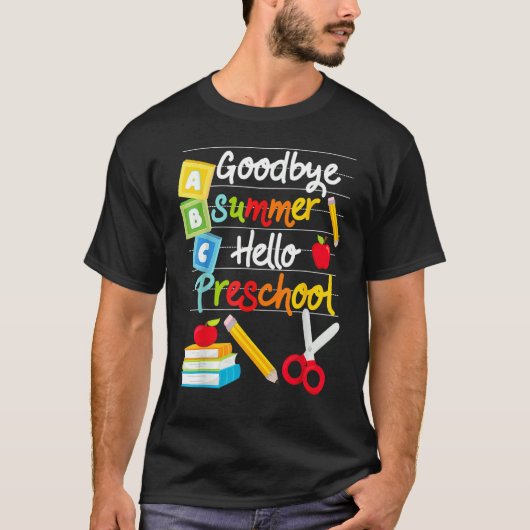 Goodbye Summer Hello Preschool Happy First Day of T-Shirt (Vorderseite)