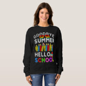 Goodbye Summer Hello School First Day of School Te Sweatshirt (Vorne ganz)