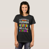 Goodbye Summer Hello School First Day of School Te T-Shirt (Vorne ganz)