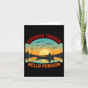 Goodbye Tension Hello Pension Boat Fishing Fisher Karte