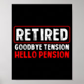 Goodbye Tension Hello Pension Funny Retirement 202 Poster (Vorne)