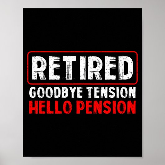 Goodbye Tension Hello Pension Funny Retirement 202 Poster (Vorne)