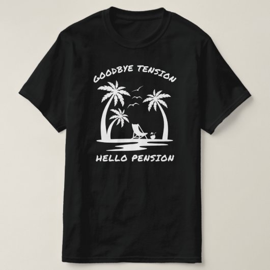Goodbye Tension Hello Pension | Funny Retirement T-Shirt (Design vorne)
