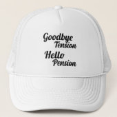 Goodbye Tension Hello Pension Funny White Hat Truckerkappe (Vorderseite)