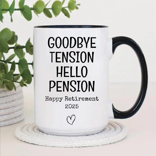 Goodbye Tension Hello Pension Happy Rente Zweifarbige Tasse