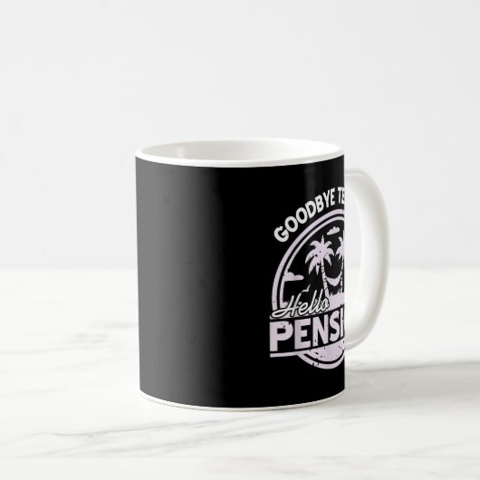 Goodbye Tension Hello Pension Relax Time Mood Kaffeetasse (VorderseiteRechts)
