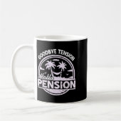 Goodbye Tension Hello Pension Relax Time Mood Kaffeetasse (Links)