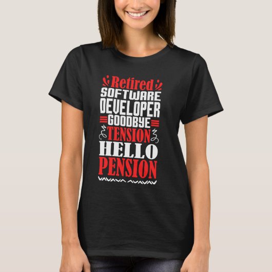 Goodbye Tension Hello Pension Rent Software Dev T-Shirt (Vorderseite)
