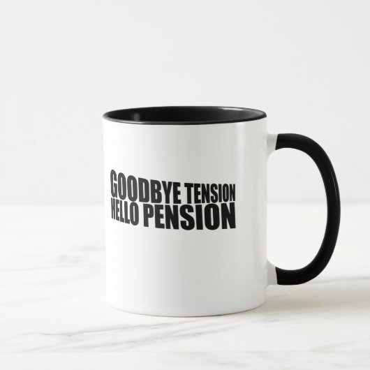 Goodbye tension hello pension tasse (Rechts)