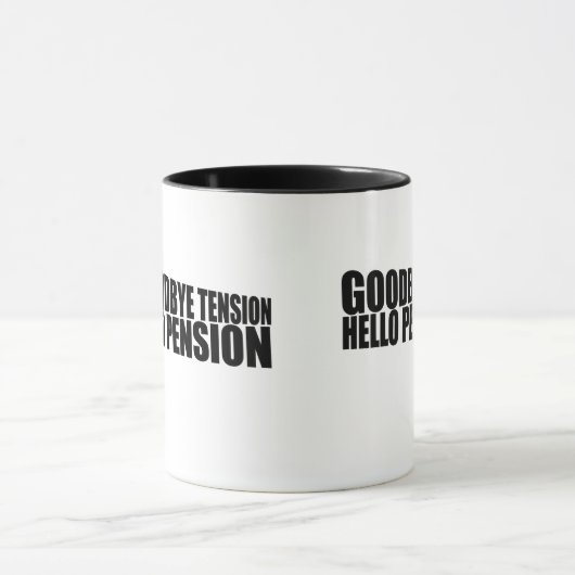 Goodbye tension hello pension tasse (Zentrum)