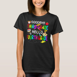Goodbye Third Grade Hello 4th Grade Zurück in die  T-Shirt