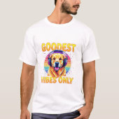 Goodest Boy Vibes Only T-Shirt (Vorderseite)