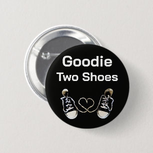 Goodie Two Shoes Knopf Button