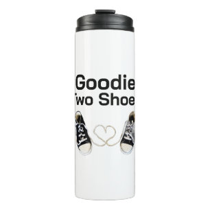 Goodie Two Shoes Thermal Tumbler Thermosbecher