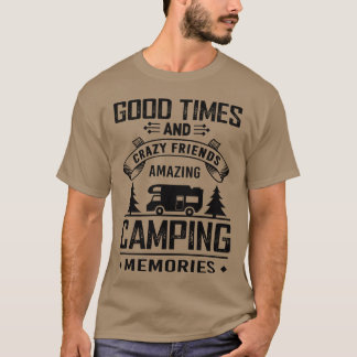Goodimes und Crazy Friends Phantastisches Camping  T-Shirt