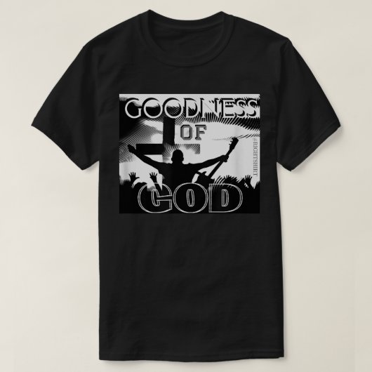 GOODNESS OF GOD (Christlich Song Worship Leader) T-Shirt (Design vorne)
