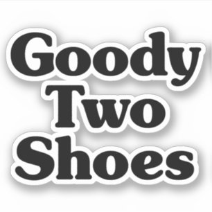 Goody Two Shoes Aufkleber