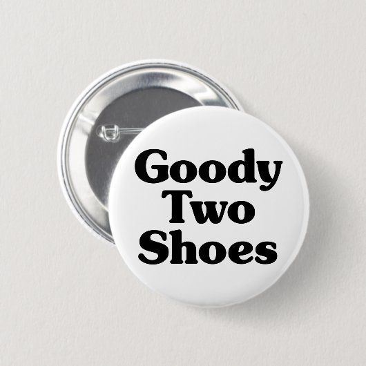 Goody Two Shoes Button (Vorne & Hinten)