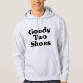 Goody Two Shoes Hoodie (Vorderseite)