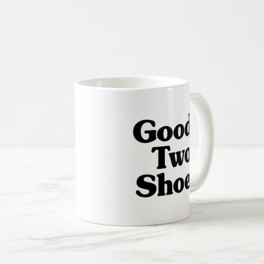 Goody Two Shoes Kaffeetasse (VorderseiteRechts)
