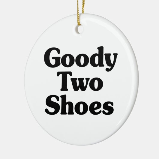 Goody Two Shoes Keramik Ornament (Links)