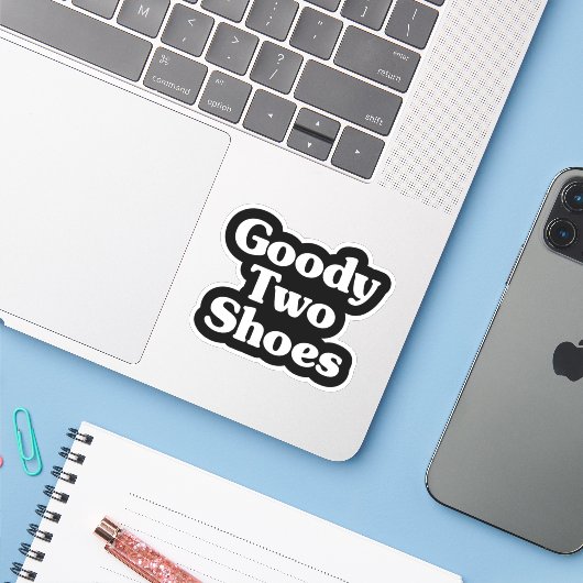 Goody Two Shoes Sticker (Laptop mit iPhone)