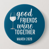 Goof Freunde Weint Zusammen Weinprobe Button (Vorderseite)
