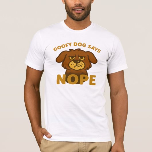 Goofy Dog Says Nope – Funny Cartoon Dog T-Shirt (Vorderseite)