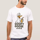 Goofy Goose Juice – Fun & Quirky Designs for Every T-Shirt (Vorderseite)
