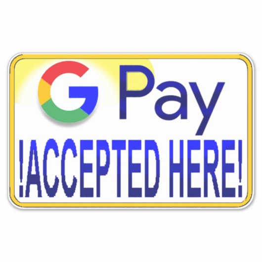 Google Pay akzeptiert hier! Aufkleber (Vorderseite)
