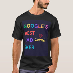 Googles bester Vater je T-Shirt