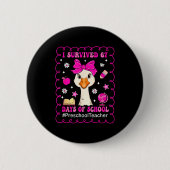 Goose I Survived 67 Days Of School Preschool Teach Button (Vorderseite)