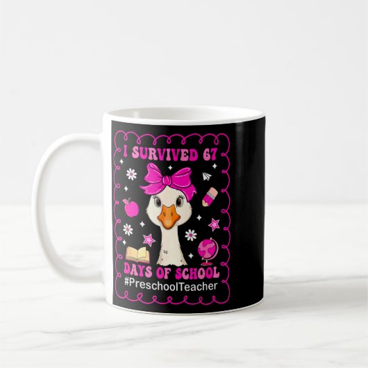 Goose I Survived 67 Days Of School Preschool Teach Kaffeetasse (Links)