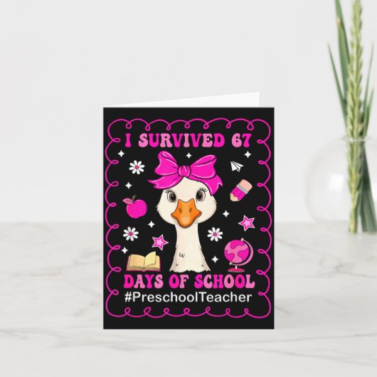 Goose I Survived 67 Days Of School Preschool Teach Karte (Vorderseite)