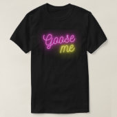 Goose Me T-Shirt (Design vorne)