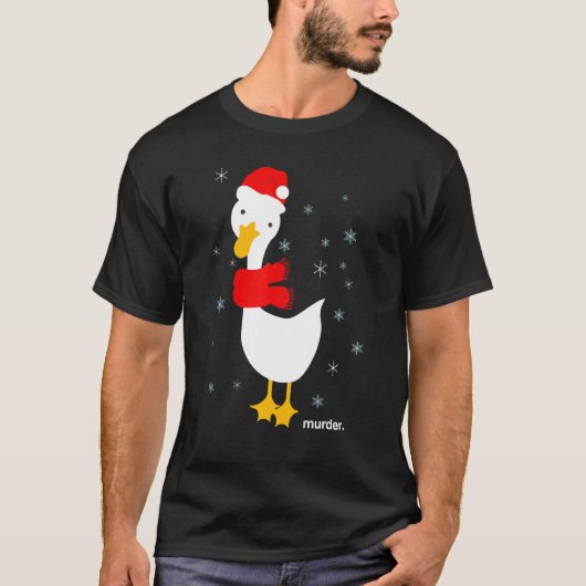 Goose Murder Funny Meme Weihnachtsfeiertag T-Shirt (Vorderseite)