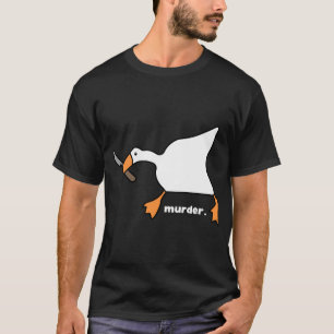Goose Murder T-Shirt