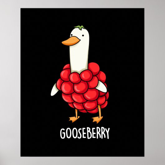 Gooseberry Funny Berry Pun Dark BG Poster (Vorne)