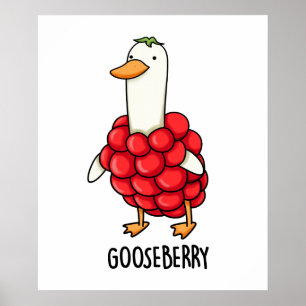 Gooseberry Funny Berry Pun Poster