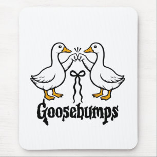Goosebumps Albern Gänse Hungerfestungen Mousepad
