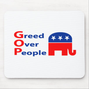 GOP - Habsucht über Leuten Mousepad
